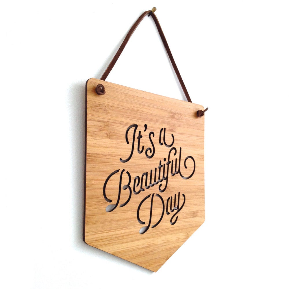 It's A Beautiful Day Wall Banner